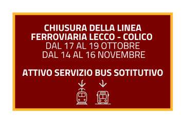 Chiusura della linea ferroviaria Lecco - Colico dal 17 al 19 ottobre e dal 14 al 16 novembre 2025 - attivi bus sostitutivi